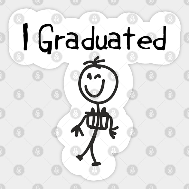 I Graduated Sticker by CasualTeesOfFashion